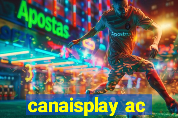 canaisplay ac